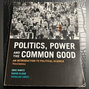 Politics, Power and the Common Good Book by Eric Mintz 3rd Edition